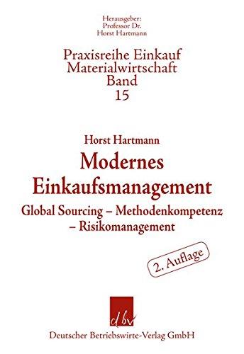 Modernes Einkaufsmanagement (Praxisreihe Materialwirtschaft Einkauf)