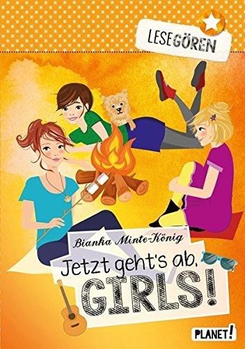 Lesegören 5: Jetzt geht´s ab, Girls!