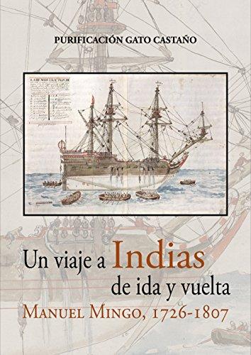 Un viaje a Indias de ida y vuelta : Manuel Mingo, 1726-1807