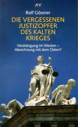 Die vergessenen Justizopfer des Kalten Krieges