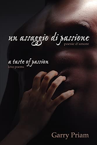 Un Assaggio di Passione: Poesie d'amore (A Taste of Passion: Love Poems)