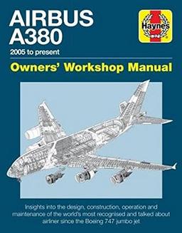 Airbus A380 Manual 2005 Onwards (Haynes Owners' Workshop Manual)