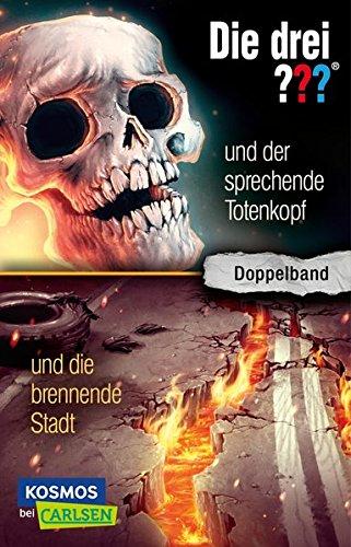 Die drei ???: und der sprechende Totenkopf / und die brennende Stadt (Doppelband)