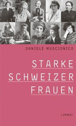 Starke Schweizer Frauen: 24 Poträts