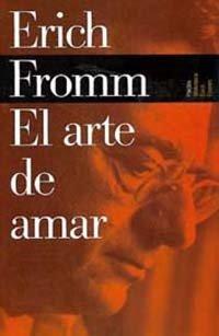 EL ARTE DE AMAR (Biblioteca Erich Fromm/ Erich Fromm Library)