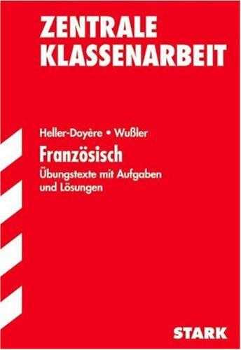 Training Französisch: Französisch. Übungstexte mit Aufgaben und Lösungen. Zentrale Klassenarbeit Baden-Württemberg