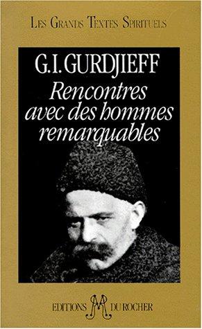 Rencontre avec des hommes remarquables. [La question matérielle] (Textes Sacrés)