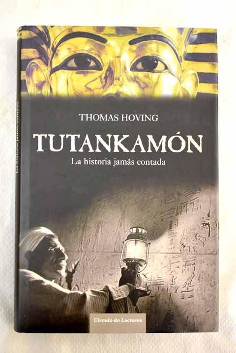 Tutankamón: la historia jamás contada