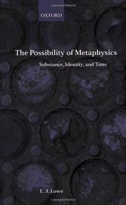 The Possibility of Metaphysics: Substance, Identity, and Time