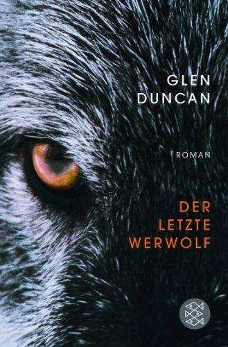 Der letzte Werwolf: Roman