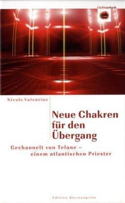 Neue Chakren für den Übergang: Gechannelt von Telane - einem atlantischen Priester