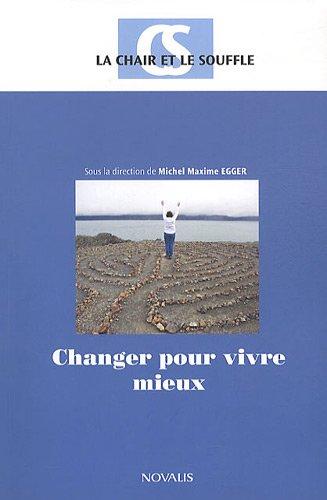 La Chair et le Souffle : Changer pour vivre mieux