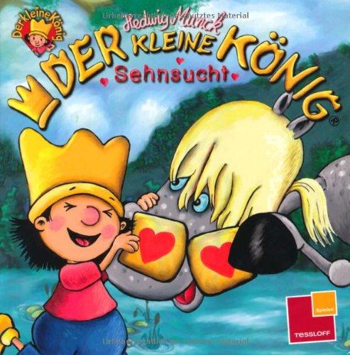 Der kleine König: Sehnsucht