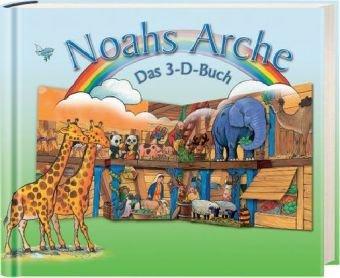 Noahs Arche: Das 3-D-Buch