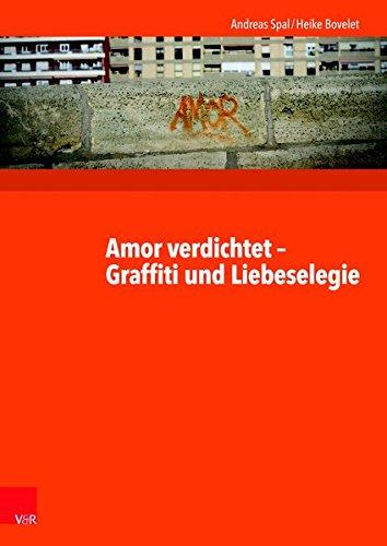 Amor verdichtet - Graffiti und Liebeselegie: Lateinlektüre mit Graffiti