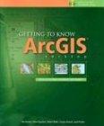 Getting to Know Arcgis Desktop: Basics of ArcView, Arceditor, and Arcinfo with CDROM