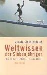 Weltwissen der Siebenjährigen: Wie Kinder die Welt entdecken können