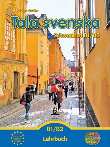 Tala svenska - Schwedisch B1-B2: Lehrbuch