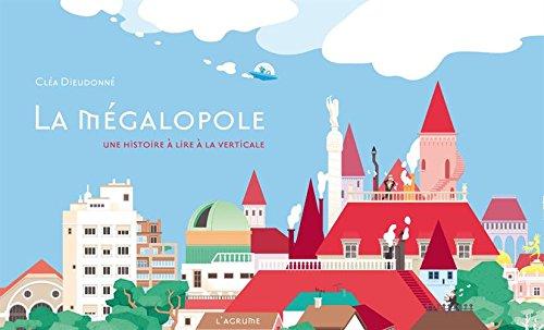 La mégalopole : une histoire à lire à la verticale