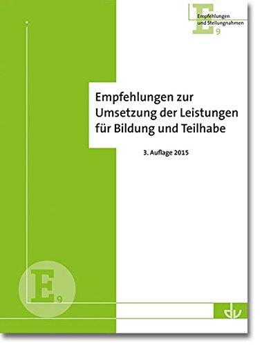 Empfehlungen zur Umsetzung der Leistungen für Bildung und Teilhabe: Reihe Empfehlungen und Stellungnahmen (E 9)