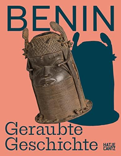 Benin Geraubte Geschichte