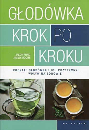 Glodowka krok po kroku: Rodzaje głodówek i ich pozytywny wpływ na zdrowie