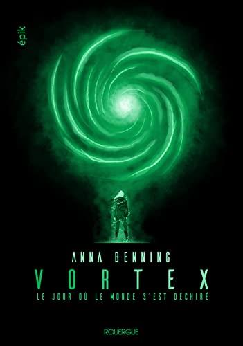 Vortex. Vol. 1. Le jour où le monde s'est déchiré