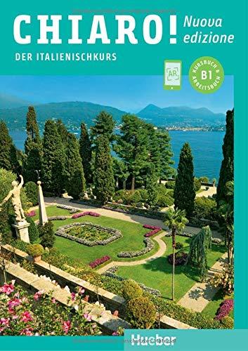 Chiaro! B1 – Nuova edizione: Der Italienischkurs / Kurs- und Arbeitsbuch mit Audios online (Chiaro! – Nuova edizione)