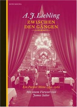 Zwischen den Gängen: Ein Pariser Menu 1930-1960