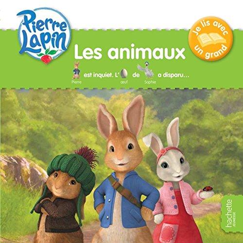 Pierre Lapin : les animaux : je lis avec un grand