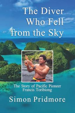 The Diver Who Fell from the Sky (Color): The Story of Pacific Pioneer Francis Toribiong