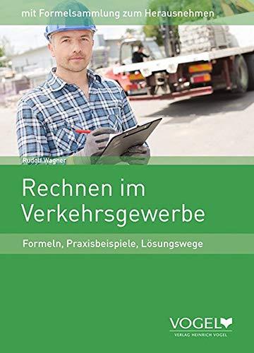 Rechnen im Verkehrsgewerbe: Formeln, Praxisbeispiele, Lösungswege