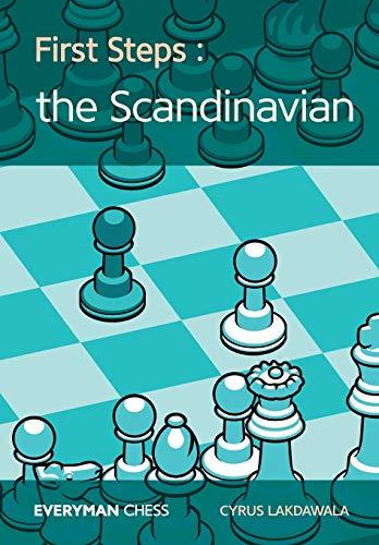 First Steps: The Scandinavian (Everyman Chess)