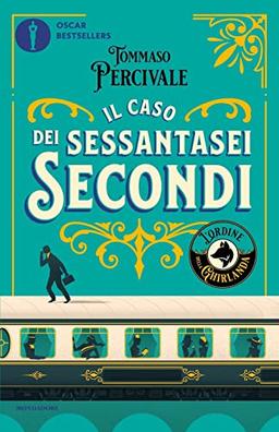 Il caso dei sessantasei secondi. L'ordine della Ghirlanda (Oscar bestsellers)