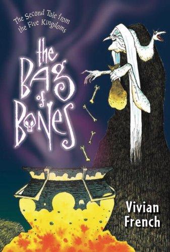 The Bag of Bones (Tales from the Five Kingdoms, Band 2)