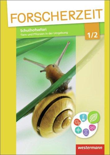 Forscherzeit - Themenhefte für den Sachunterricht: Schulhofsafari - Tiere und Pflanzen in der Umgebung 2/3: Schülerheft