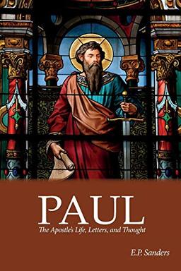 Paul: The Apostle's Life, Letters and Thought