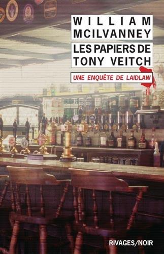 Les papiers de Tony Veitch : une enquête de Laidlaw