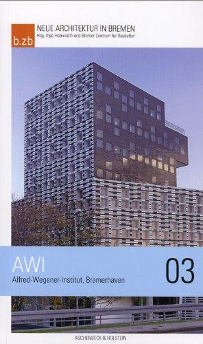 Neue Architektur in Bremen: Band 3. Alfred-Wegener-Institut