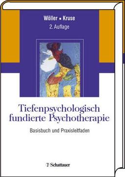 Tiefenpsychologisch fundierte Psychotherapie. Basisbuch und Praxisleitfaden