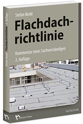 Flachdachrichtlinie - Kommentar eines Sachverständigen