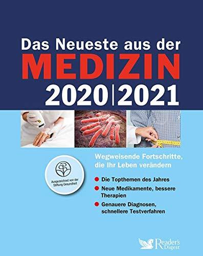 Das Neueste aus der Medizin 2020/2021: Wegweisende Fortschritte, die Ihr Leben verändern