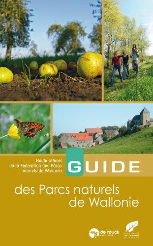 Guide des parcs naturels de Wallonie : guide officiel de la Fédération des parcs naturels de Wallonie