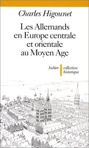 Les Allemands en Europe centrale et orientale au Moyen Age