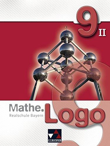 Mathe.Logo – Realschule Bayern / Mathe.Logo Bayern 9/II