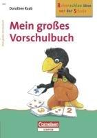 Rabenschlau üben vor der Schule. Mein großes Vorschulbuch: Spiele und Übungen zur Förderung der Schulreife