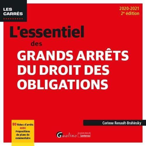 L'essentiel des grands arrêts du droit des obligations : 2020-2021