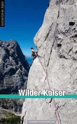 Kletterführer Wilder Kaiser: Gesamtband