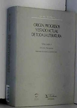 Origen, progresos y estado actual de toda la literatura: Estudio preliminar (Verbum Mayor)