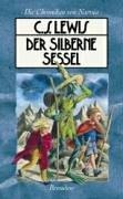 Die Chroniken von Narnia 6. Der silberne Sessel